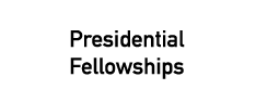 Presidential Fellowships