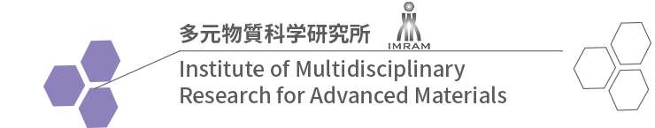 Institute of Multidisciplinary Research for Advanced Materials Tohoku University