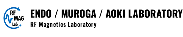 ENDO / MUROGA / AOKI LABORATORY | RF Magnetics Laboratory
