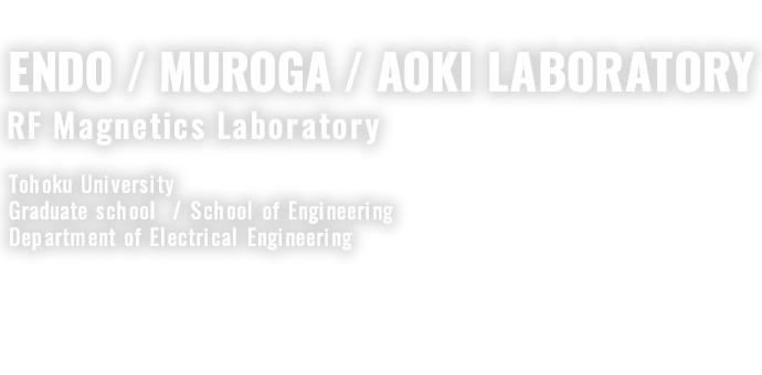 RF Magnetics Laboratory / MUROGA / AOKI LABORATORY